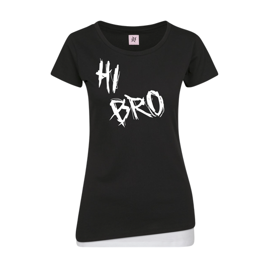 Hi Bro Bye Bro - Girlshirt