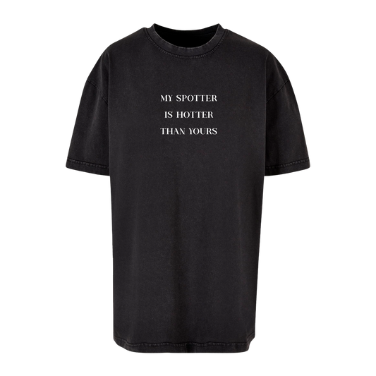 My Spotter is Hotter - Girlshirt