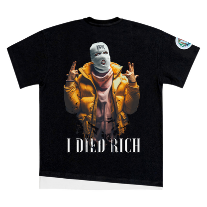 I Died Rich - T-Shirt
